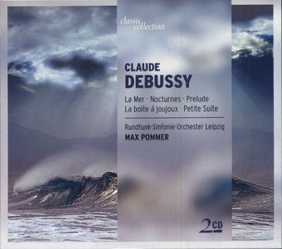 Classic Collection - Debussy, C: La Mer - Nocturnes - Prelude A L'Apres-Midi D'Un Faune - Petite Suite - La Boite A Joujoux