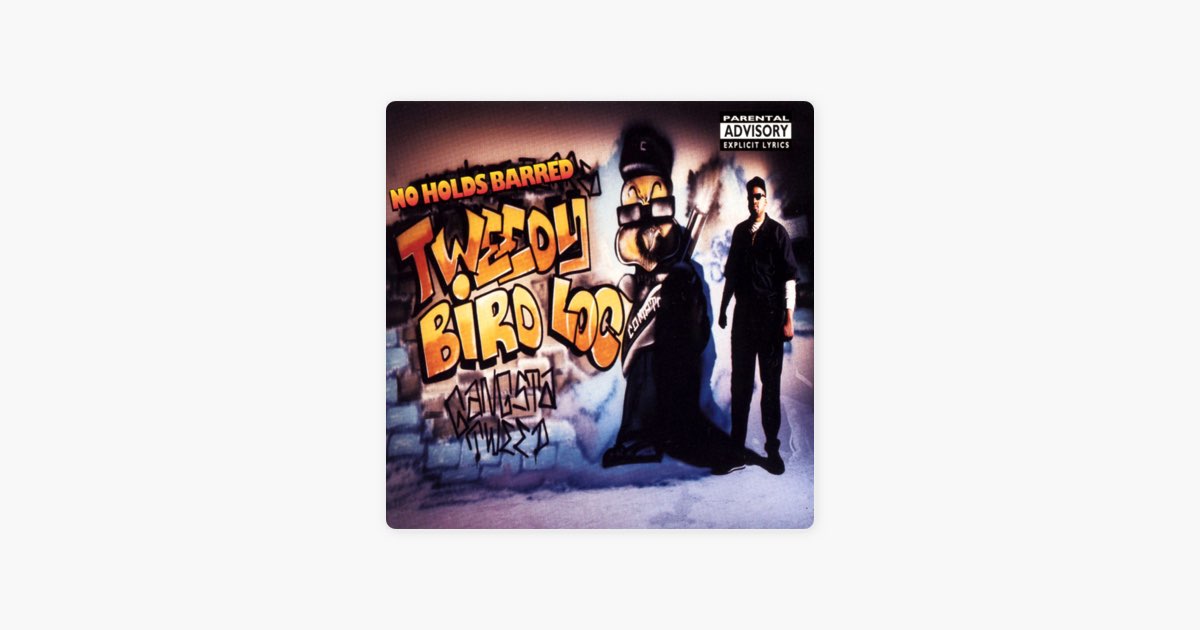 No Holds Barred - Album by Tweedy Bird Loc - Apple Music