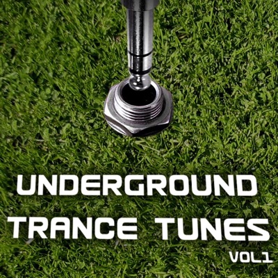 Underground Trance Tunes, Vol. 1