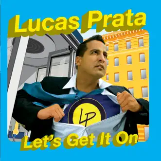 We Got It Going On by Lucas Prata song reviws