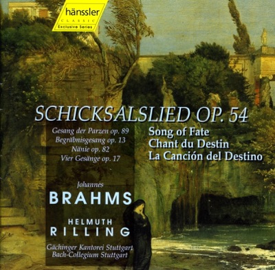 Brahms: Schicksalslied, Op. 54 - 4 Songs, Op. 17 - Nanie, Op. 82