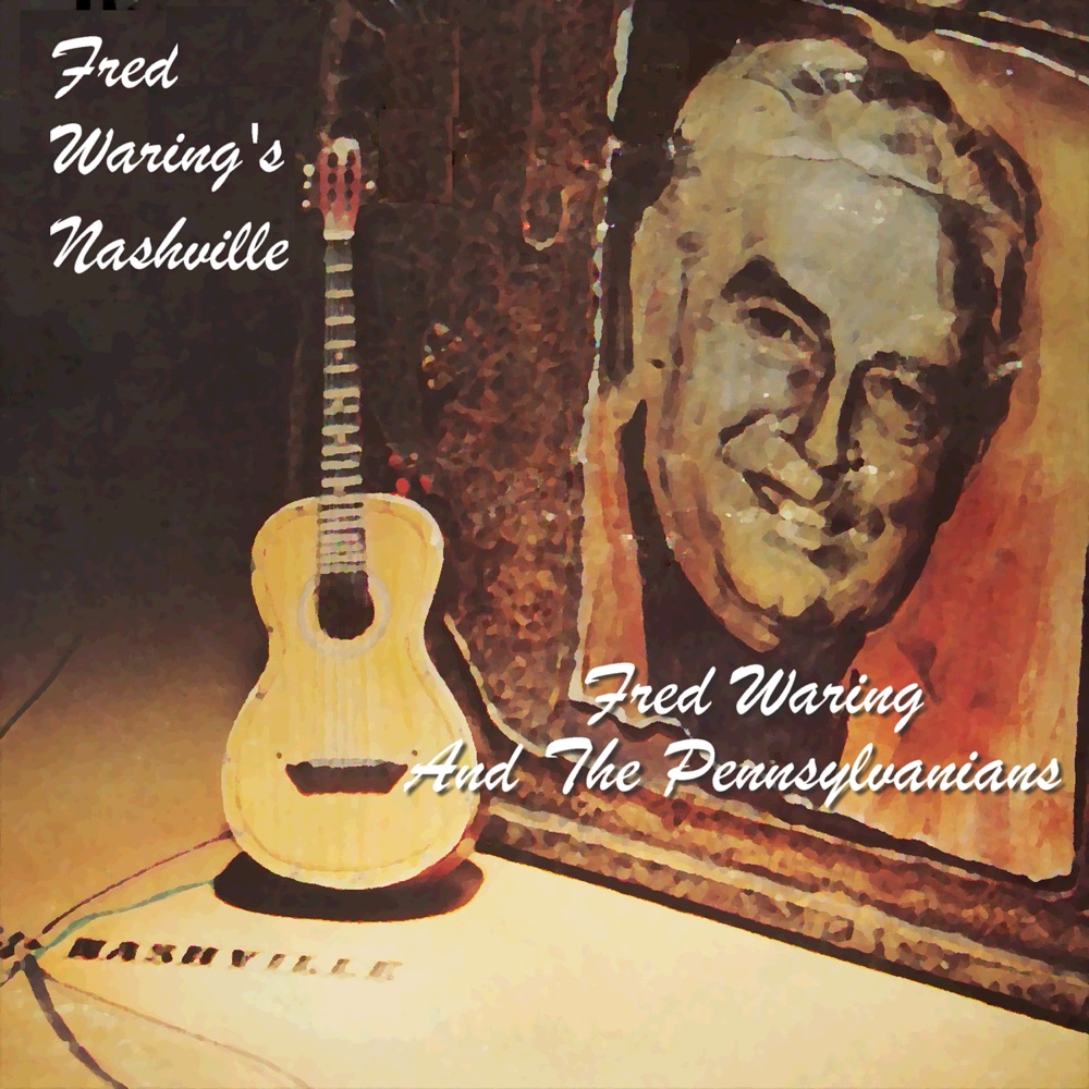 Обложка альбома «Fred Waring's Nashville» — Fred Waring & The Pennsylvanians