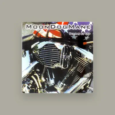 Listen to Moon Dog Mane, watch music videos, read bio, see tour dates & more!