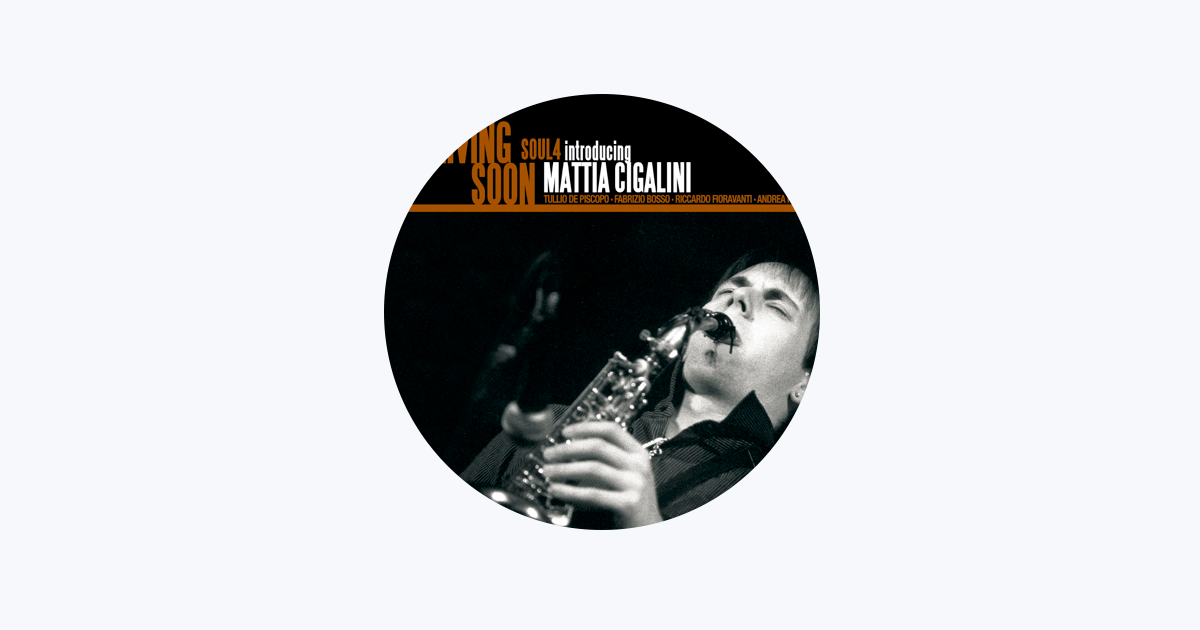 Soul4 introducing Mattia Cigalini - Apple Music