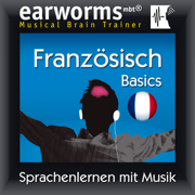 Earworms MBT Französisch [French for German Speakers]: Basics (Unabridged)