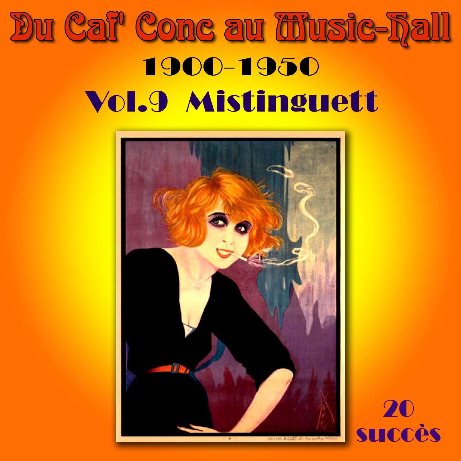 Du Caf' Conc au Music-Hall 1900-1950, Vol. 9
