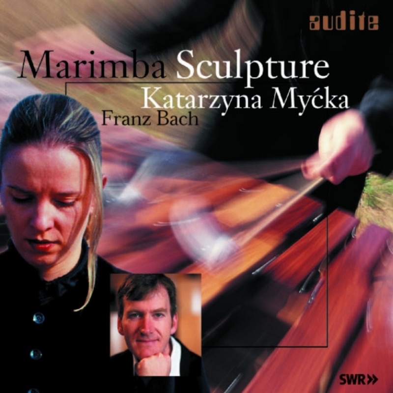 Обложка альбома «Marimba Sculpture» — Katarzyna Mycka, Franz Bach & Eckhard M. Stromer