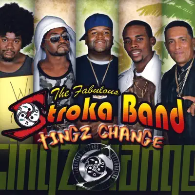 Listen to Tingz Change by The Fabulous Stroka Band
