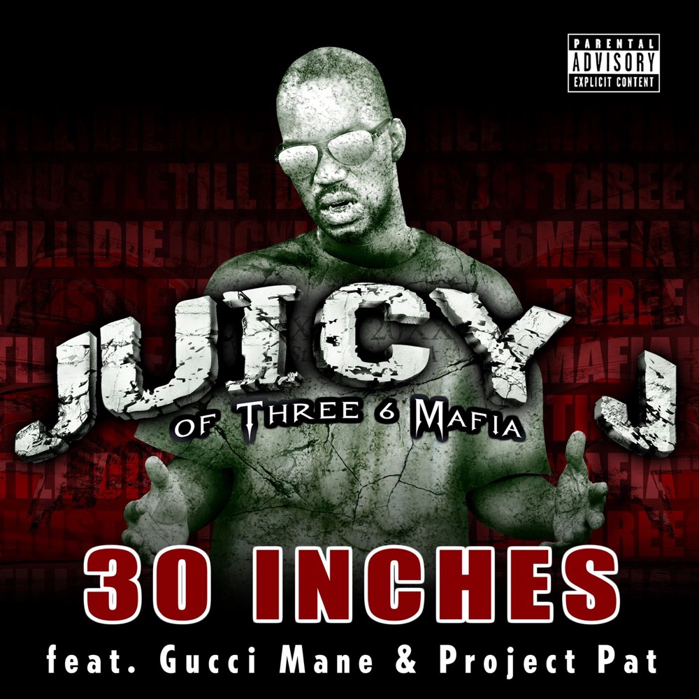 Обложка альбома «30 Inches (feat. Gucci Mane & Project Pat) - Single» — Juicy J