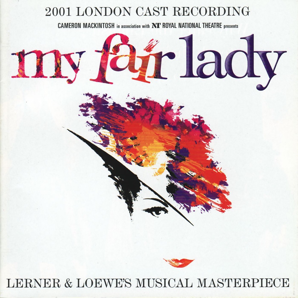 Обложка альбома «My Fair Lady (2001 Cast London Recording)» — Alan Jay Lerner & Frederick Loewe