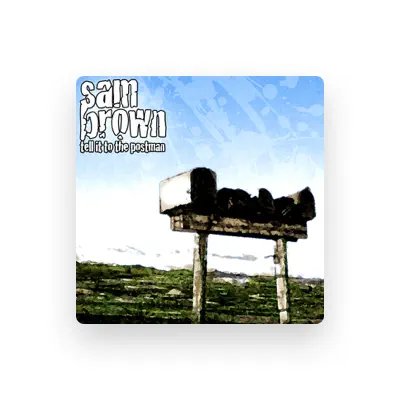 Listen to Sam Brown, watch music videos, read bio, see tour dates & more!