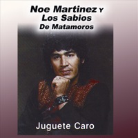 Juguete Caro - Noe Martinez y Los Sabios de Matamoros