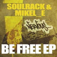Be Free EP - Single - Soulrack & Mikel_e