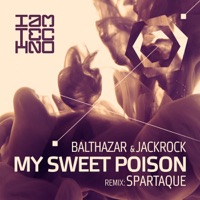 My Sweet Poison - Single - Balthazar & JackRock