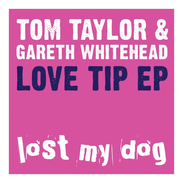 Обложка альбома «Love Tip (Remixes)» — Gareth Whitehead & Tom Taylor