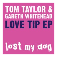 Love Tip (Remixes) - Gareth Whitehead & Tom Taylor