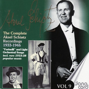 The Complete Aksel Schiøtz Recordings 1933-1946, Vol. 9
