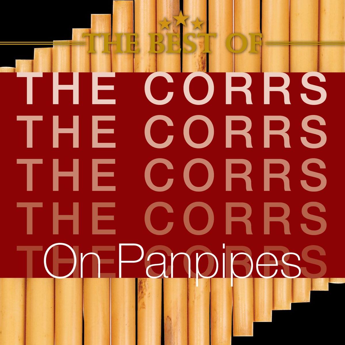 ‎The Best Of The Corrs (On Panpipes) Album by Shane Maguire Apple Music