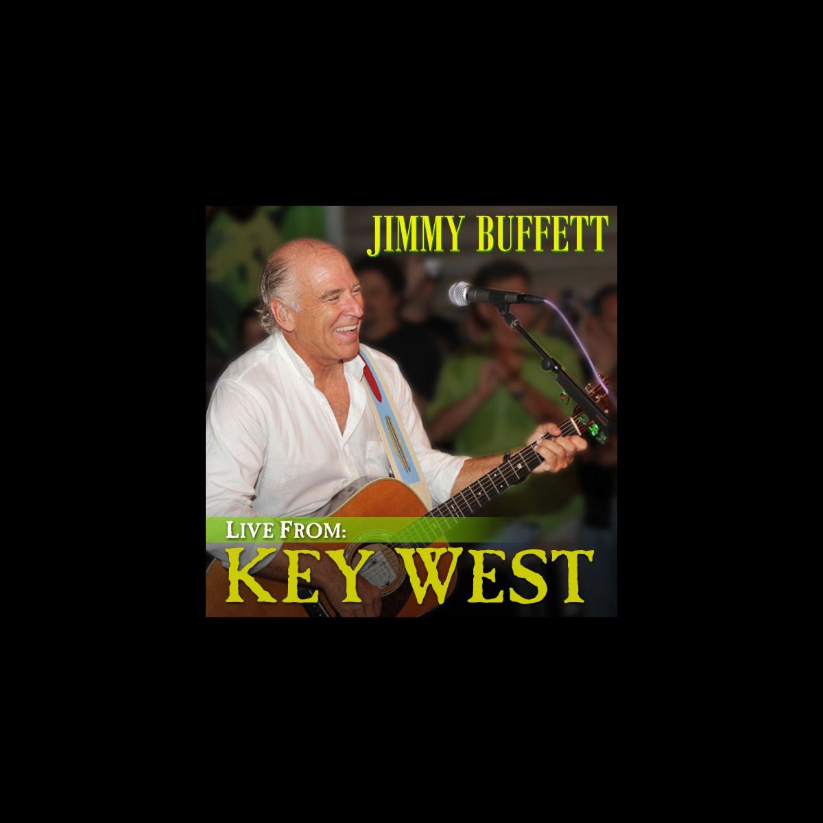 Live from Key West - EP - Album by Jimmy Buffett - Apple Music