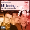 Till Today...