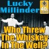 Who Threw the Whiskey In the Well