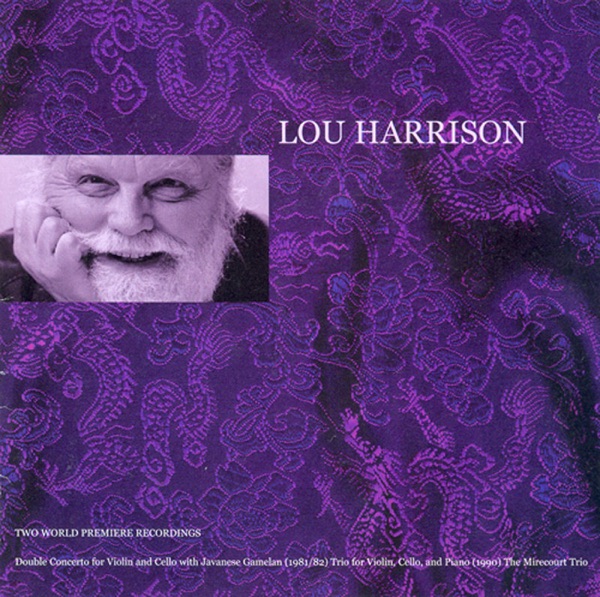 Harrison, L.: Double Concerto for Violin and Cello - Piano Trio