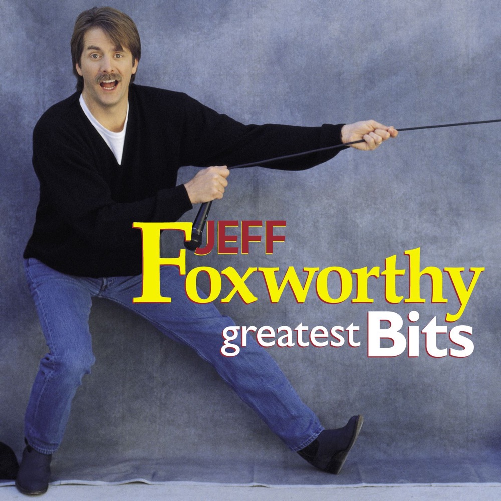 Обложка альбома «Greatest Bits» — Jeff Foxworthy