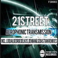 Aerophonic Transmission (Remixes) - 21street