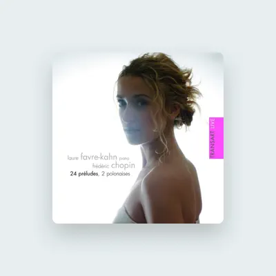 Listen to Laure Favre-Kahn, watch music videos, read bio, see tour dates & more!
