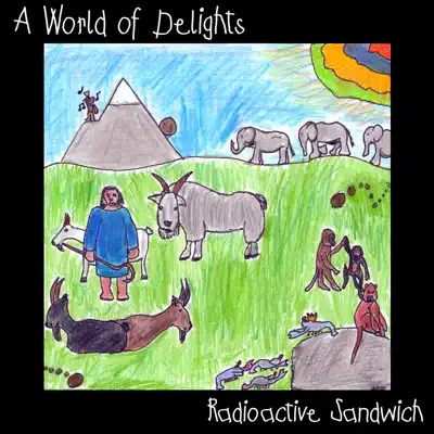 Radioactive Sandwich의 A World of Delights을(를) 감상해 보세요.