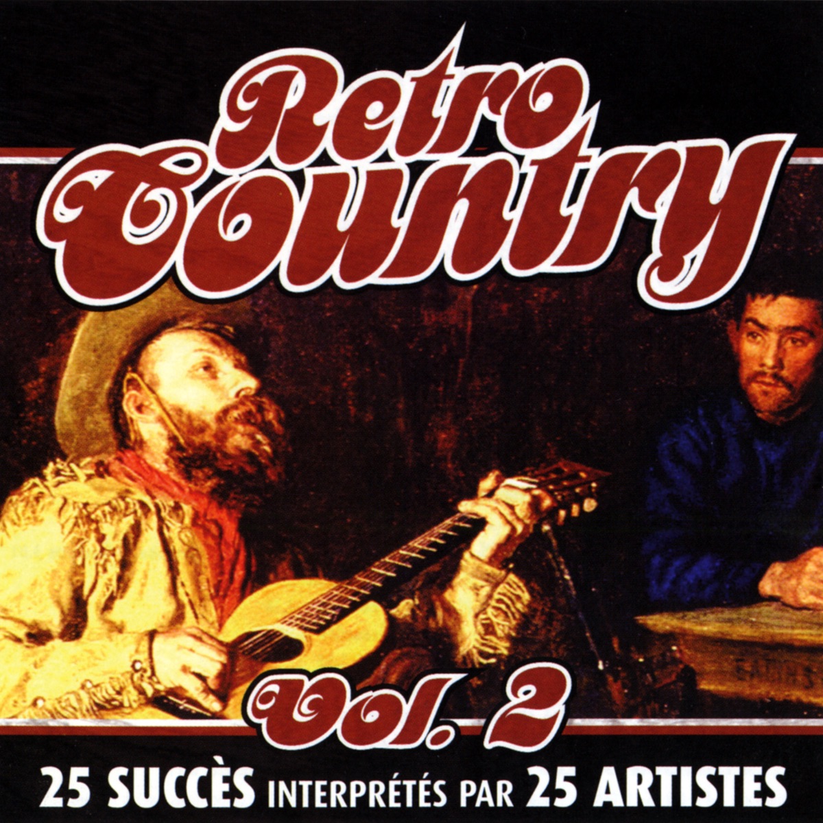Retro Country (Vol. 2 - 25 Succès Interprétés Par 25 Artistes)