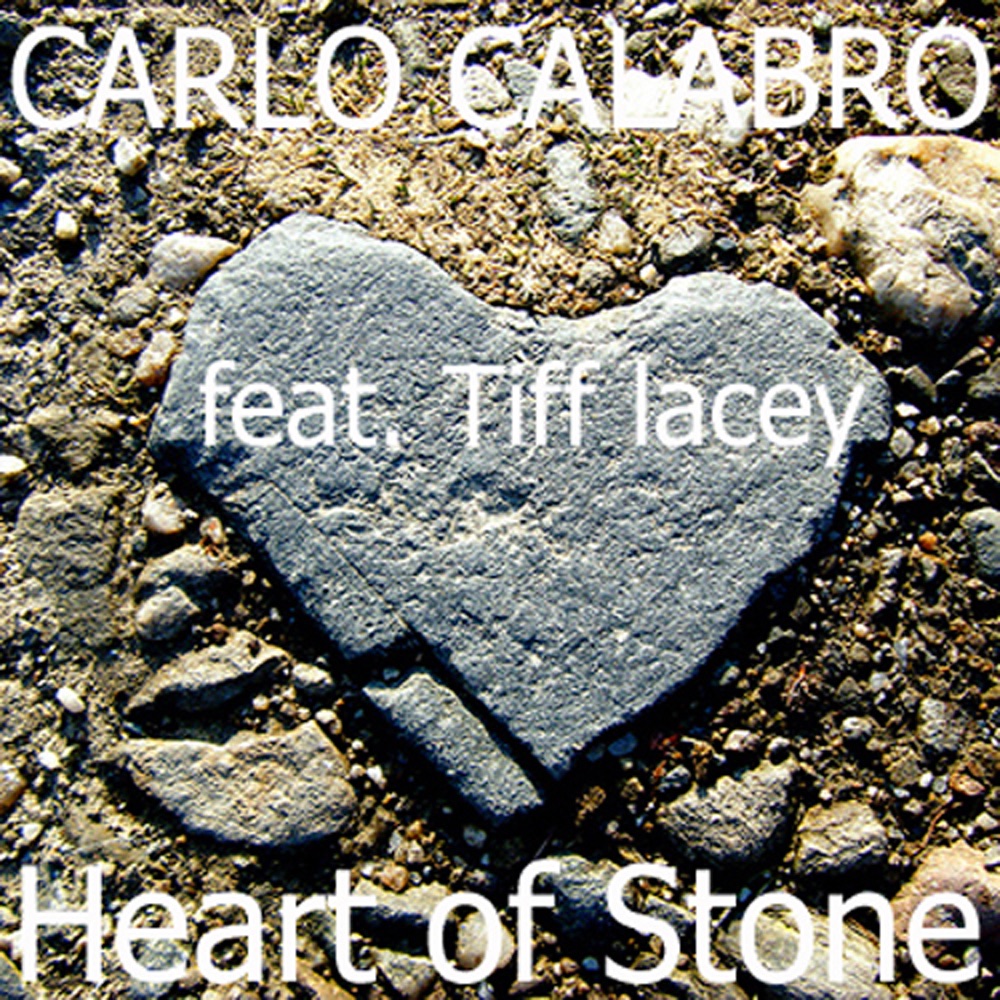 Обложка альбома «Heart Of Stone (feat. Tiff Lacey)» — Carlo Calabro