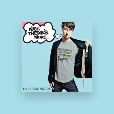 Listen to Kyle Dunnigan, watch music videos, read bio, see tour dates & more!