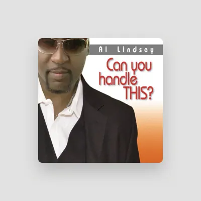 Listen to Al Lindsey, watch music videos, read bio, see tour dates & more!