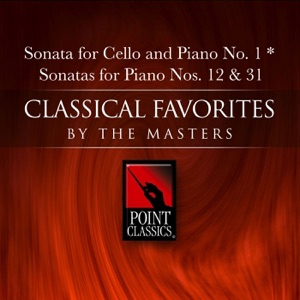 Beethoven: Sonata for Cello and Piano No. 1 - Sonatas for Piano Nos. 12 & 31