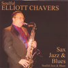 Soulful Sax Jazz & Blues - Elliott Chavers