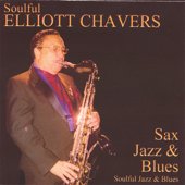 Cover art for Soulful Sax Jazz & Blues by Elliott Chavers