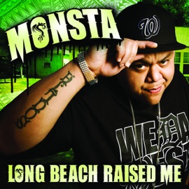 Long Beach Raised Me Monsta