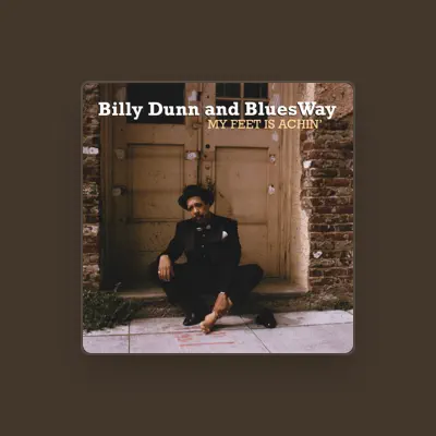 Listen to Billy Dunn Bluesway, watch music videos, read bio, see tour dates & more!
