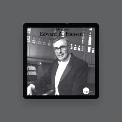 Listen to Edward A. Hansen, watch music videos, read bio, see tour dates & more!