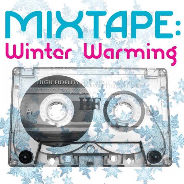 Mixtape: Winter Warming