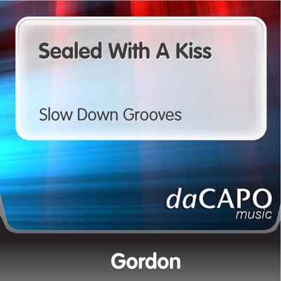 Sealed With a Kiss (Slow Down Grooves) - Single