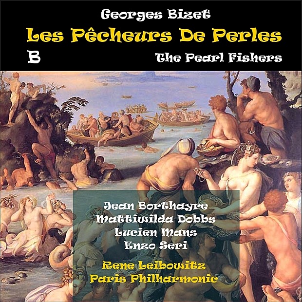 Обложка альбома «Bizet: Les pêcheurs de perles (The Pearl Fishers), Vol. 2 [1951]» — Paris Philharmonic, René Leibowitz, Enzo Seri, Jean Borthayre, Lucien Mans & Mattiwilda Dobbs