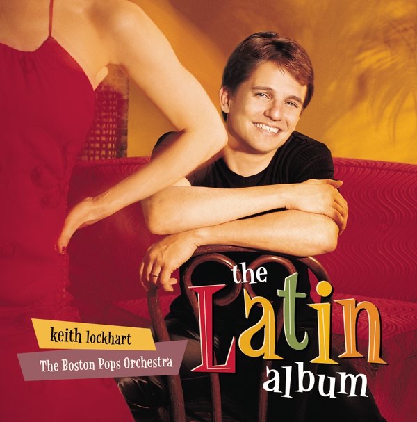 Обложка альбома «The Latin Album» — Keith Lockhart & Boston Pops Orchestra