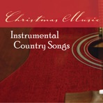 Christmas Music: Instrumental Country Songs
