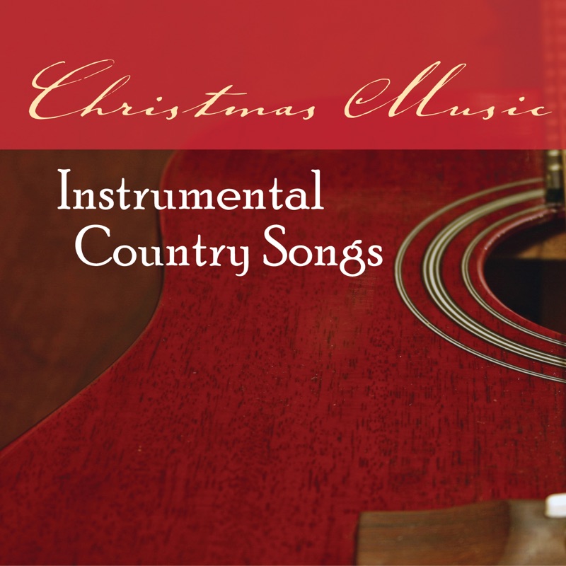Christmas Music: Instrumental Country Songs