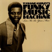 Tyrone Ashley's Funky Music Machine - I Want My Baby Back (Instr.)