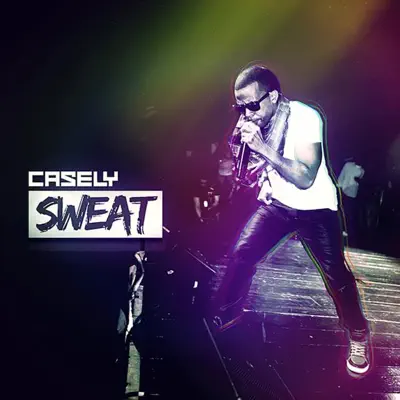 Sweat (feat. Machel Montano) - Casely