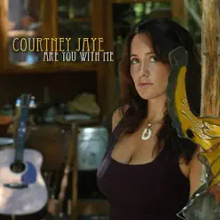 Are You With Me - Single - Courtney Jaye Are You With Me - Single - Courtney Jaye