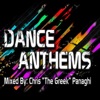 Dance Anthems (Mixed by Chris "The Greek" Panaghi)